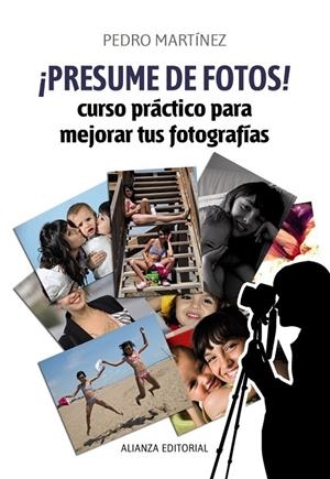 PRESUME DE FOTOS! | 9788420609454 | MARTÍNEZ, PEDRO | Librería Castillón - Comprar libros online Aragón, Barbastro