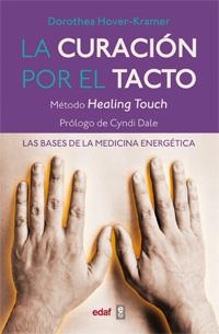 CURACION POR EL TACTO, LA | 9788441431706 | HOVER KRAMEN, DOROTHEA | Librería Castillón - Comprar libros online Aragón, Barbastro