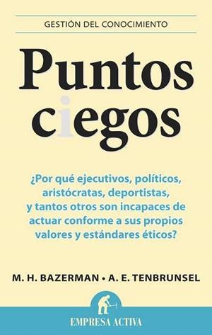 PUNTOS CIEGOS | 9788492452965 | BAZERMAN, MAX H. | Librería Castillón - Comprar libros online Aragón, Barbastro