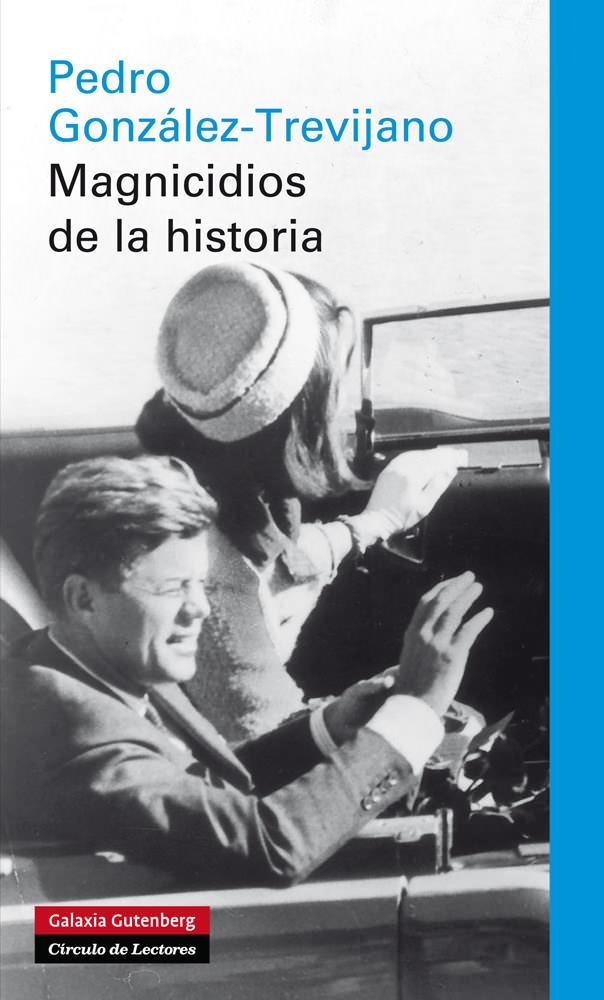 MAGNICIDOS DE LA HISTORIA | 9788415472339 | GONZÁLEZ-TREVIJANO, PEDRO | Librería Castillón - Comprar libros online Aragón, Barbastro