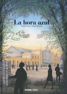 HORA AZUL, LA | 9786074007244 | SCOTTI, MASSIMO; MARINONI, ANTONIO | Librería Castillón - Comprar libros online Aragón, Barbastro