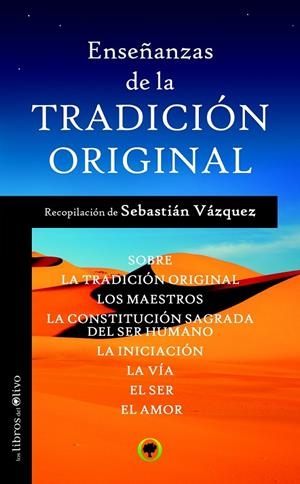 ENSEÑANZAS DE LA TRADICIÓN ORIGINAL | 9788494052200 | VÁZQUEZ JIMÉNEZ, SEBASTIÁN | Librería Castillón - Comprar libros online Aragón, Barbastro