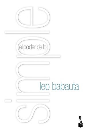 PODER DE LO SIMPLE, EL | 9788408110552 | BABAUTA, LEO | Librería Castillón - Comprar libros online Aragón, Barbastro