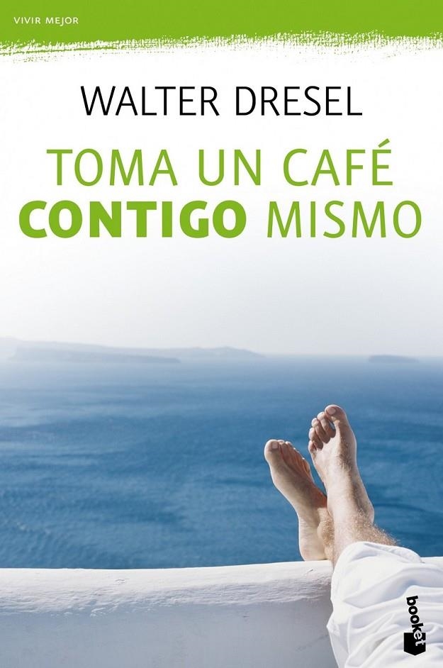 TOMA UN CAFE CONTIGO MISMO | 9788408110484 | DESEL, WALTER | Librería Castillón - Comprar libros online Aragón, Barbastro