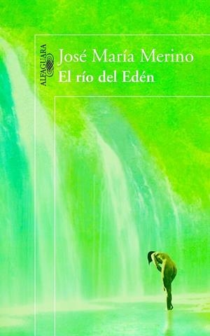 RIO DEL EDEN, EL | 9788420403847 | José María Merino | Librería Castillón - Comprar libros online Aragón, Barbastro