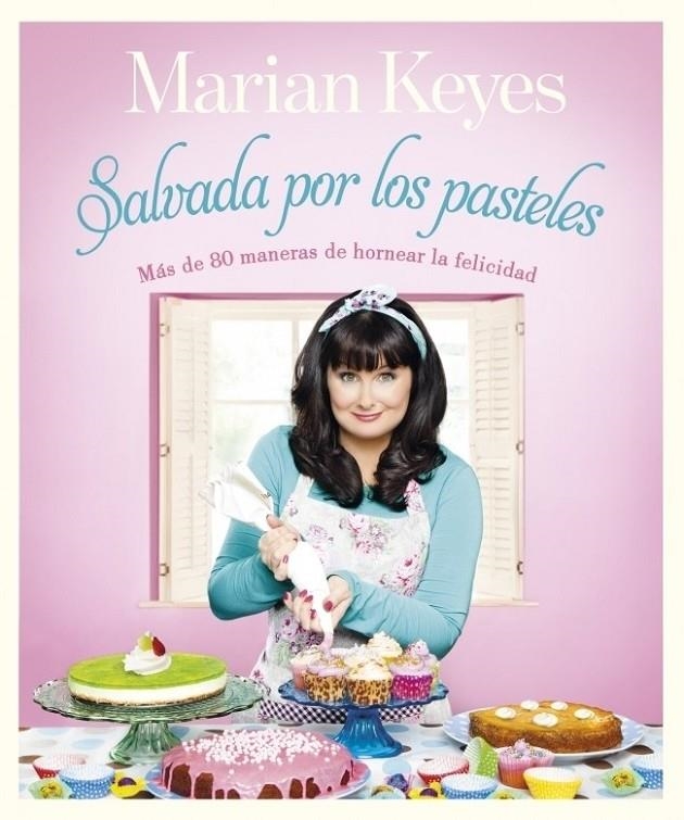 SALVADA POR LOS PASTELES | 9788401347870 | Marian Keyes | Librería Castillón - Comprar libros online Aragón, Barbastro