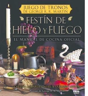 FESTIN DE HIELO Y FUEGO. EL MNAUEL DE COCINA OFICIAL. | 9788403512757 | MONROE CASSEL, CHELSEA; LEHRER, SARIANN | Librería Castillón - Comprar libros online Aragón, Barbastro