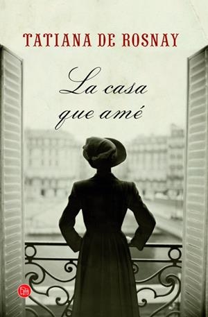 CASA QUE AME, LA - PDL | 9788466326452 | DE ROSNAY, TATIANA | Librería Castillón - Comprar libros online Aragón, Barbastro