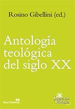 ANTOLOGÍA TEOLÓGICA DEL SIGLO XX | 9788429320268 | GIBELLINI, ROSINO | Librería Castillón - Comprar libros online Aragón, Barbastro