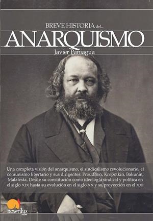 BREVE HISTORIA DEL ANARQUISMO | 9788499674094 | PANIAGUA FUENTES, JAVIER | Librería Castillón - Comprar libros online Aragón, Barbastro