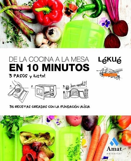DE LA COCINA A LA MESA EN 10 MINUTOS CASTELLANO | 9788497356688 | LEKUE; FUND.ALICIA | Librería Castillón - Comprar libros online Aragón, Barbastro