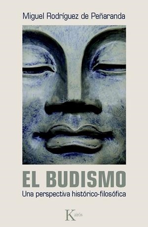 BUDISMO, EL | 9788499881874 | RODRÍGUEZ DE PEÑARANDA, MIGUEL | Librería Castillón - Comprar libros online Aragón, Barbastro
