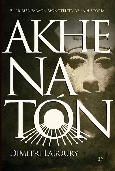 AKHENATON | 9788499703398 | LABOURY, DIMITRI | Librería Castillón - Comprar libros online Aragón, Barbastro