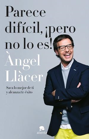 PARECE DIFÍCIL PERO NO LO ES | 9788415320791 | LLÁCER, ÀNGEL | Librería Castillón - Comprar libros online Aragón, Barbastro