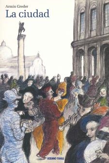 CIUDAD, LA | 9786074007237 | GREDER, ARMIN | Librería Castillón - Comprar libros online Aragón, Barbastro