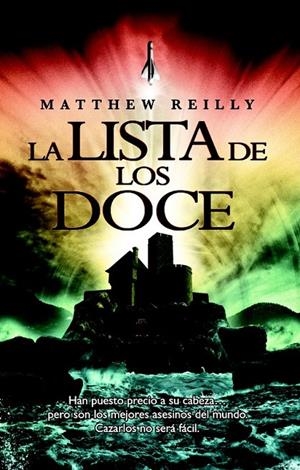 LISTA DE LOS DOCE, LA | 9788498007855 | REILLY, MATTHEW | Librería Castillón - Comprar libros online Aragón, Barbastro