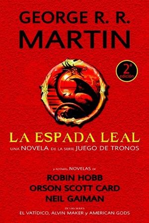 ESPADA LEAL, LA - JUEGO DE TRONOS | 9788490181485 | MARTIN, GEORGE R.R. Y OTROS | Librería Castillón - Comprar libros online Aragón, Barbastro