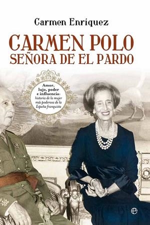 CARMEN POLO SEÑORA DE EL PARDO | 9788499704586 | ENRIQUEZ, CARMEN | Librería Castillón - Comprar libros online Aragón, Barbastro