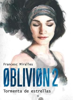 OBLIVION 2 : TORMENTA DE ESTRELLAS | 9788424641597 | MIRALLES, FRANCESC | Librería Castillón - Comprar libros online Aragón, Barbastro