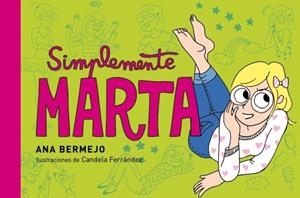 SIMPLEMENTE, MARTA | 9788484410836 | Ana Bermejo Baquero | Librería Castillón - Comprar libros online Aragón, Barbastro