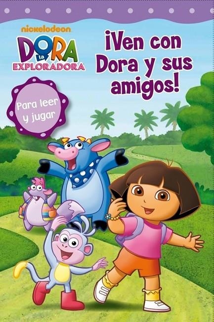 VEN CON DORA Y SUS AMIGOS | 9788448833756 | NICKELODEON | Librería Castillón - Comprar libros online Aragón, Barbastro