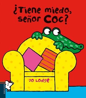 TIENE MIEDO SEÑOS COC? | 9788426381552 | LODGE, JO | Librería Castillón - Comprar libros online Aragón, Barbastro