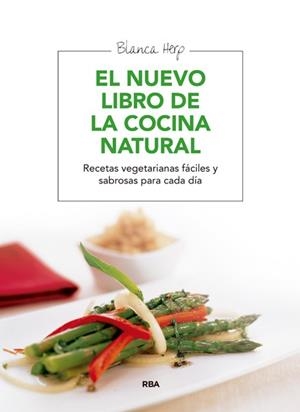 NUEVO LIBRO DE LA COCINA NATURAL, EL | 9788415541479 | REVISTA INTEGRAL, REDACCIÓN | Librería Castillón - Comprar libros online Aragón, Barbastro