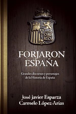 FORJARON ESPAÑA | 9788496836822 | ESPARZA, JOSE JAVIER; LOPEZ ARIAS, CARMELO | Librería Castillón - Comprar libros online Aragón, Barbastro