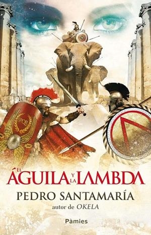 ÁGUILA Y LA LAMBDA, EL | 9788415433088 | SANTAMARÍA, PEDRO | Librería Castillón - Comprar libros online Aragón, Barbastro