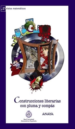 CONSTRUCCIONES LITERARIAS CON PLUMA Y COMPÁS | 9788467831733 | REAL SOCIEDAD MATEMÁTICA ESPAÑOLA | Librería Castillón - Comprar libros online Aragón, Barbastro