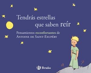 TENDRÁS ESTRELLAS QUE SABEN REÍR | 9788421688243 | DE SAINT-EXUPÉRY, ANTOINE | Librería Castillón - Comprar libros online Aragón, Barbastro