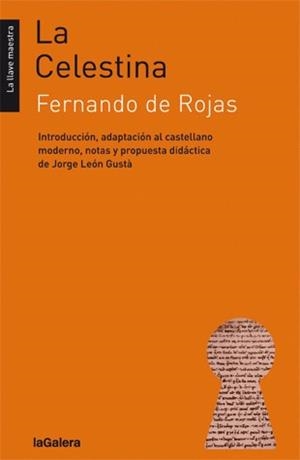 CELESTINA, LA - LLAVE MAESTRA | 9788424643539 | ROJAS, FERNANDO DE | Librería Castillón - Comprar libros online Aragón, Barbastro