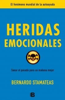 HERIDAS EMOCIONALES | 9788466651929 | STAMATEAS, BERNARDO | Librería Castillón - Comprar libros online Aragón, Barbastro