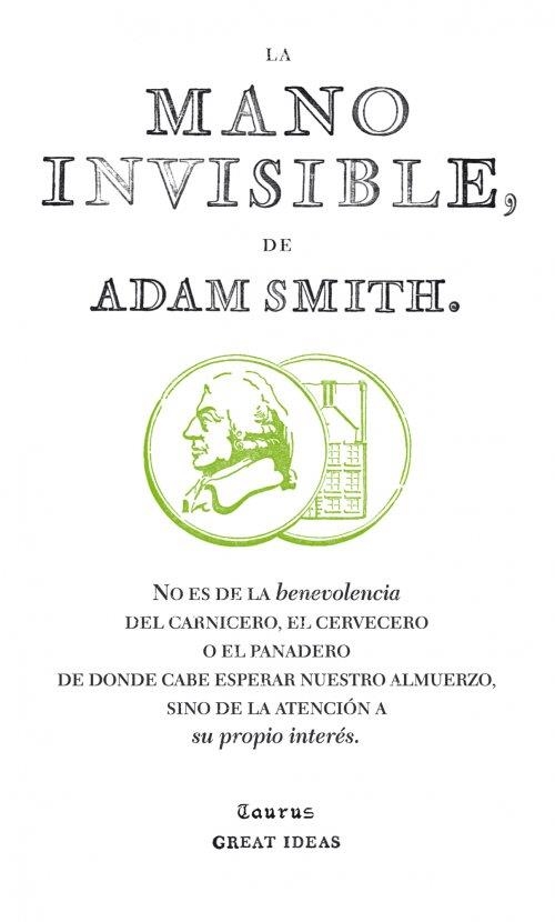 MANO INVISIBLE, LA | 9788430601011 | Adam Smith | Librería Castillón - Comprar libros online Aragón, Barbastro