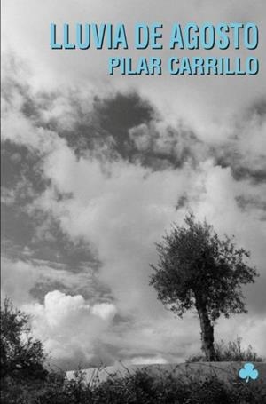 LLUVIA DE AGOSTO | 9788492890576 | CARRILLO, PILAR | Librería Castillón - Comprar libros online Aragón, Barbastro
