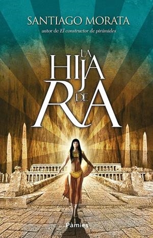 HIJA DE RA, LA | 9788415433095 | MORATA, SANTIAGO | Librería Castillón - Comprar libros online Aragón, Barbastro