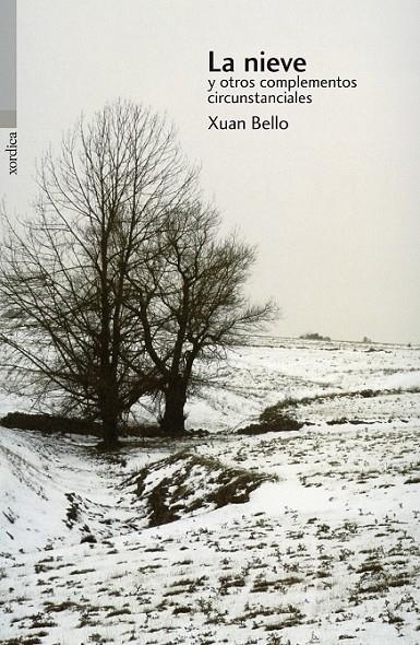 NIEVE Y OTROS COMPLEMENTOS CIRCUNSTANCIALES, LA | 9788496457768 | BELLO, XUAN | Librería Castillón - Comprar libros online Aragón, Barbastro