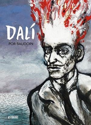 DALÍ | 9788415163947 | BAUDOIN, EDMOND | Librería Castillón - Comprar libros online Aragón, Barbastro
