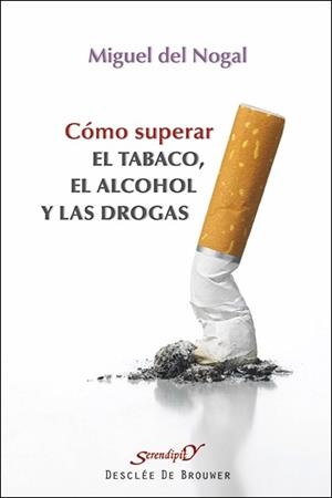 CÓMO SUPERAR EL TABACO, EL ALCOHOL Y LAS DROGAS | 9788433026101 | DEL NOGAL, MIGUEL | Librería Castillón - Comprar libros online Aragón, Barbastro
