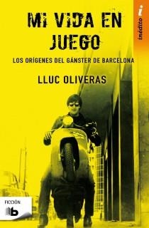 MI VIDA EN JUEGO | 9788498727234 | OLIVERAS, LLUIC | Librería Castillón - Comprar libros online Aragón, Barbastro