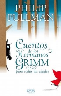 CUENTOS DE GRIMM PARA TODAS LAS EDADES | 9788415579083 | PULLMAN, PHILIP | Librería Castillón - Comprar libros online Aragón, Barbastro