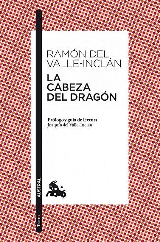 CABEZA DEL DRAGÓN, LA | 9788467038255 | VALLE-INCLAN, RAMON MARIA DEL | Librería Castillón - Comprar libros online Aragón, Barbastro