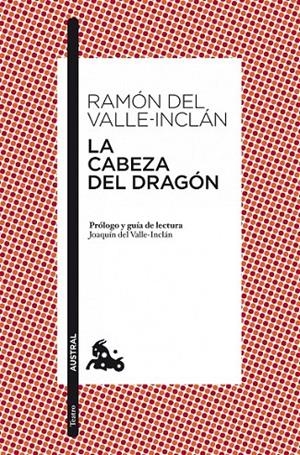 CABEZA DEL DRAGÓN, LA | 9788467038255 | VALLE-INCLAN, RAMON MARIA DEL | Librería Castillón - Comprar libros online Aragón, Barbastro