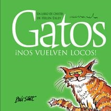 GATOS NOS VUELVEN LOCOS | 9788468704845 | EXLEY, HELEN | Librería Castillón - Comprar libros online Aragón, Barbastro