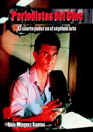 PERIODISTAS DE CINE | 9788415405436 | MÍNGUEZ SANTOS, LUIS | Librería Castillón - Comprar libros online Aragón, Barbastro