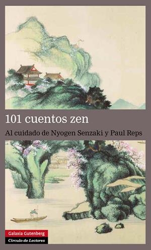 101 CUENTOS ZEN | 9788481099263 | REPS, PAUL Y SENZAKI, NYOGEN (EDS.) | Librería Castillón - Comprar libros online Aragón, Barbastro