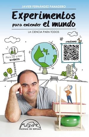EXPERIMENTOS PARA ENTENDER EL MUNDO | 9788483931677 | FERNÁNDEZ PANADERO, JAVIER | Librería Castillón - Comprar libros online Aragón, Barbastro