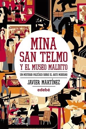 MINA SAN TELMO Y EL MUSEO MALDITO | 9788468304304 | MARTÍNEZ, JAVIER | Librería Castillón - Comprar libros online Aragón, Barbastro