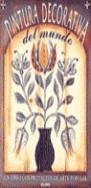 PINTURA DECORATIVA DEL MUNDO | 9788480760638 | MARSH, TRACY | Librería Castillón - Comprar libros online Aragón, Barbastro
