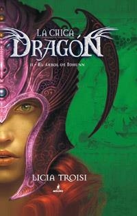 CHICA DRAGON 2, LA : EL ARBOL DE IDHUNN | 9788427203129 | TROISI, LICIA | Librería Castillón - Comprar libros online Aragón, Barbastro